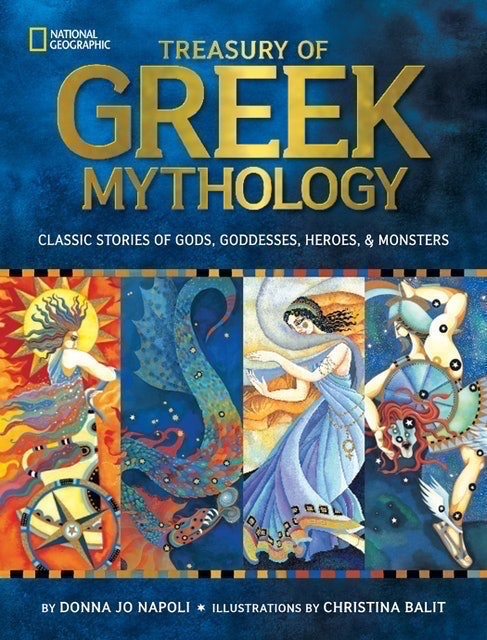 Donna Jo Napoli Treasury of Greek Mythology: Classic Stories of Gods, Goddesses, Heroes & Monsters 1