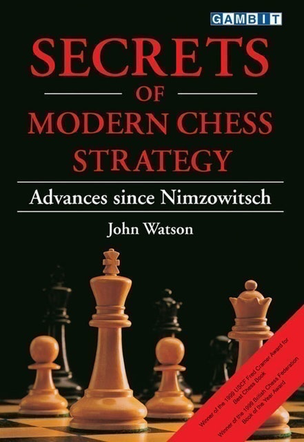 John Watson Secrets of Modern Chess Strategy 1