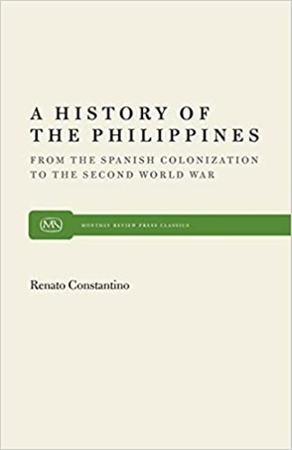 Renato Constantino A History of the Philippines 1