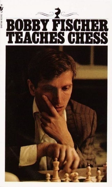 Bobby Fischer Bobby Fischer Teaches Chess 1