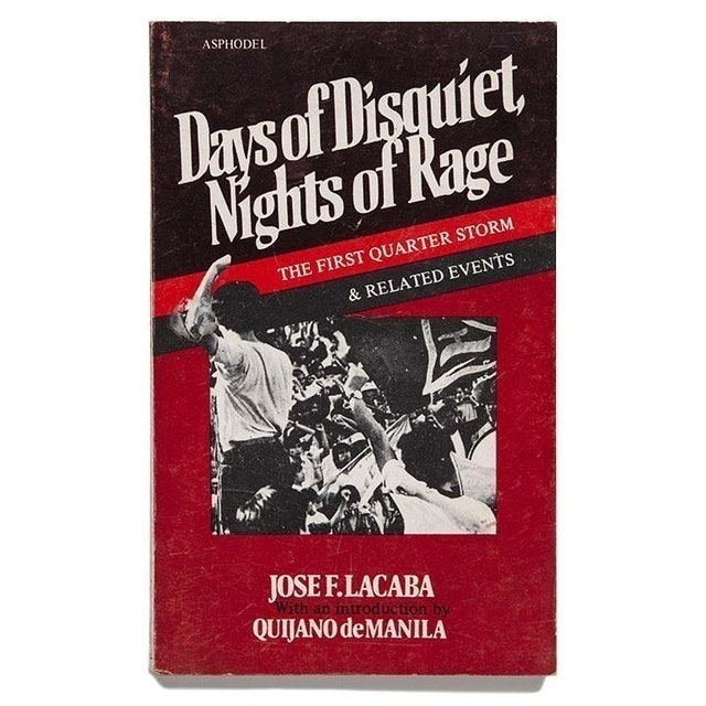 Jose F. Lacaba Days of Disquiet, Nights of Rage 1