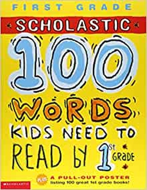 Scholastic 100 Words Kids Need to Read by 1st Grade 1
