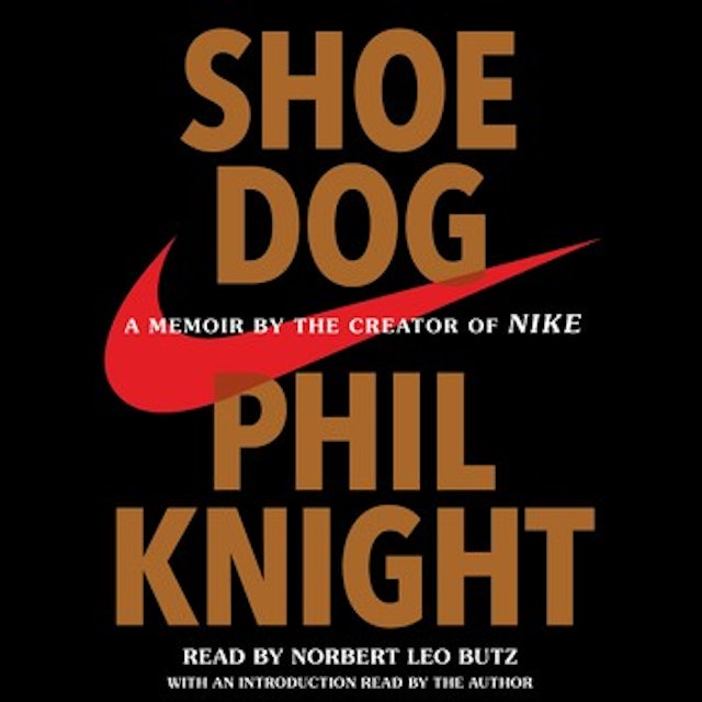 Phil Knight Shoe Dog: A Memoir by the Creator of Nike 1
